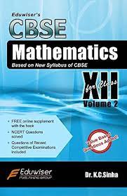 Eduwiser's CBSE Mathematics for Class 12 - Vol. 2